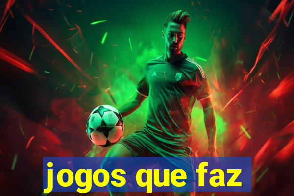 jogos que faz