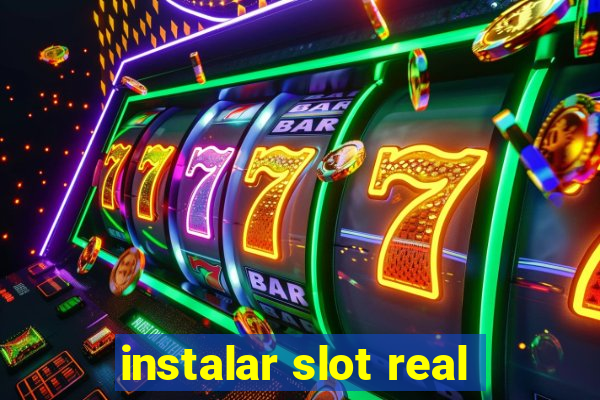 instalar slot real