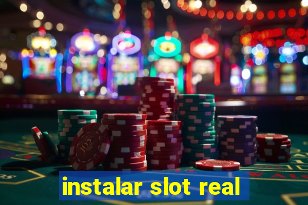 instalar slot real