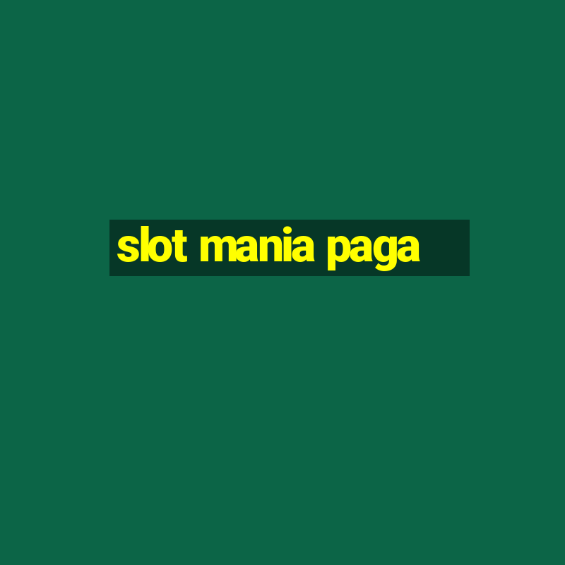 slot mania paga