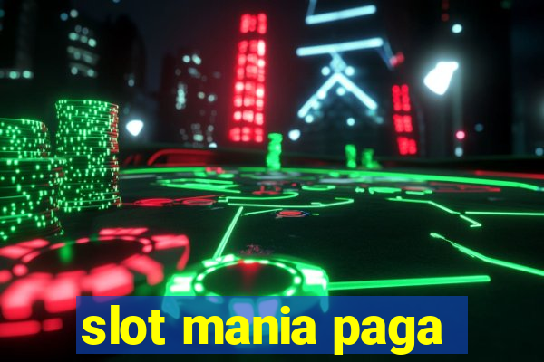 slot mania paga