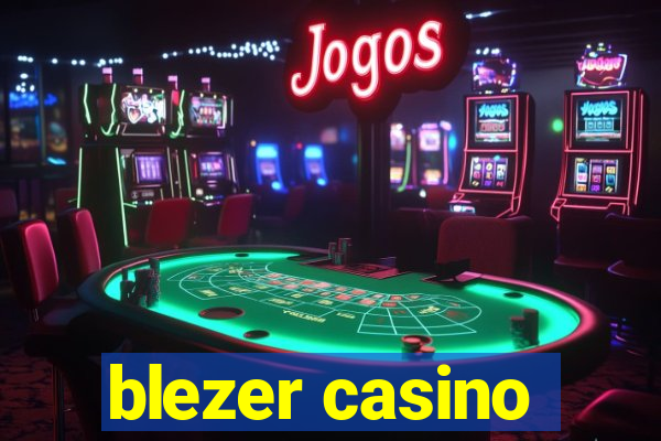 blezer casino