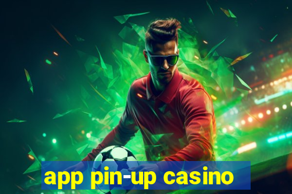 app pin-up casino