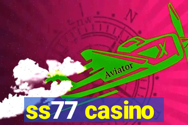 ss77 casino