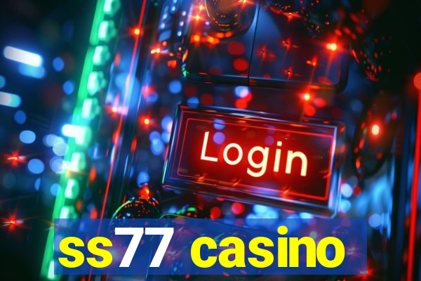 ss77 casino