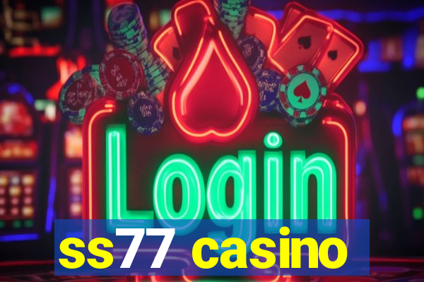 ss77 casino