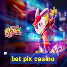 bet pix casino