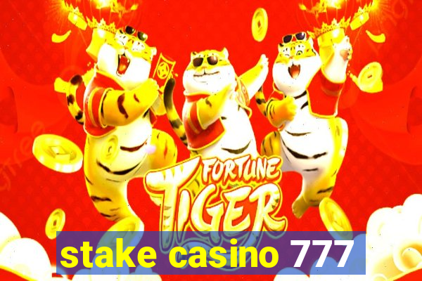 stake casino 777