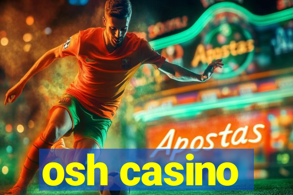 osh casino