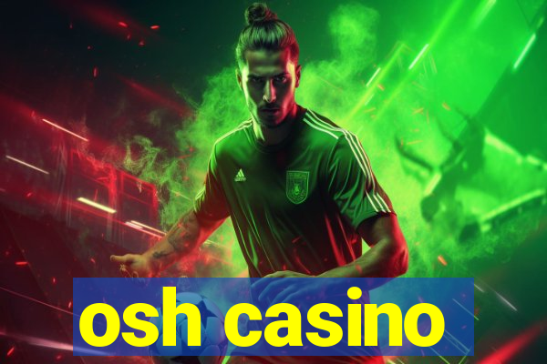 osh casino