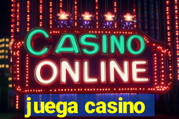 juega casino