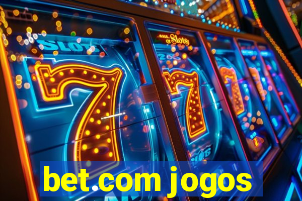 bet.com jogos