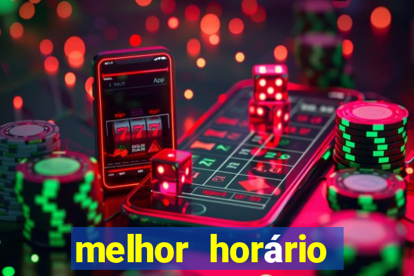 melhor horário para jogar fortune tiger a tarde