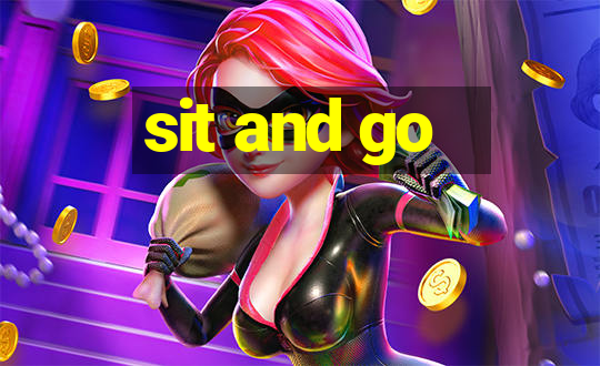 sit and go