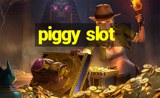 piggy slot