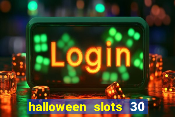 halloween slots 30 linhas online