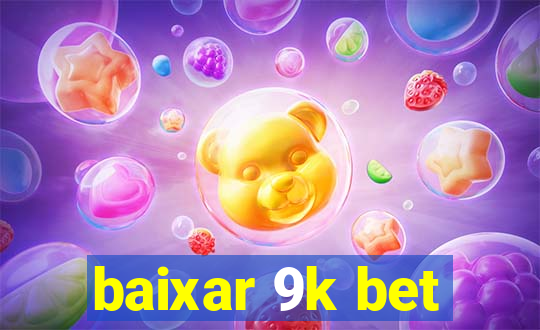 baixar 9k bet