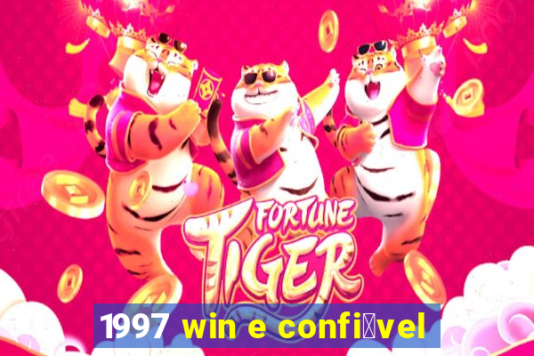 1997 win e confi谩vel