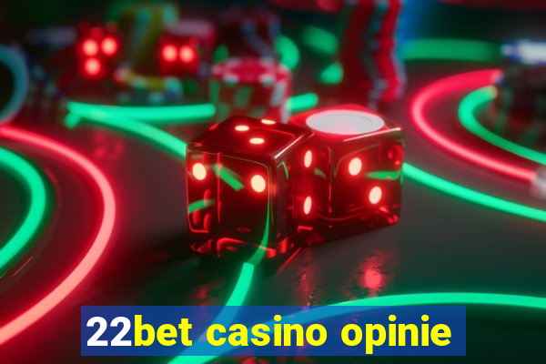 22bet casino opinie