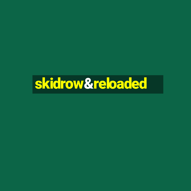 skidrow&reloaded