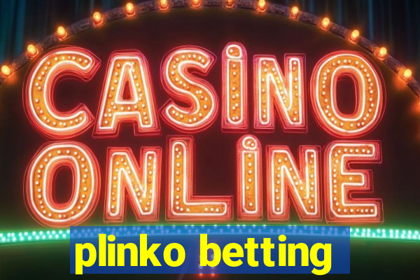 plinko betting