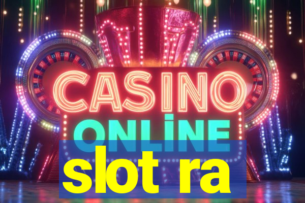 slot ra