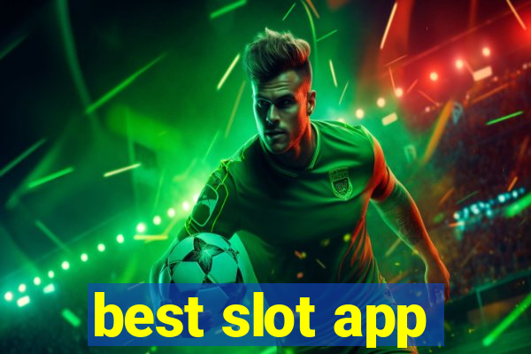 best slot app