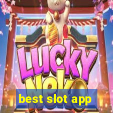 best slot app