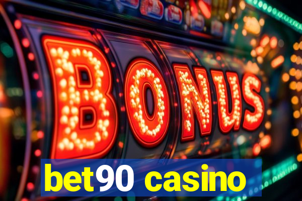 bet90 casino