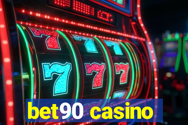 bet90 casino