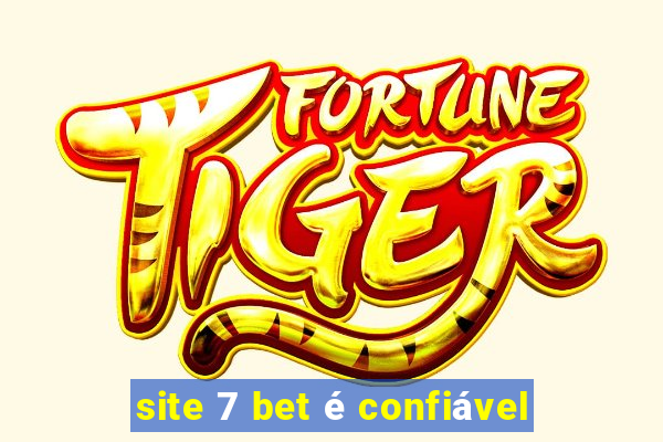 site 7 bet é confiável