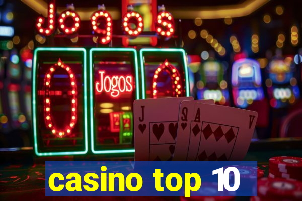 casino top 10