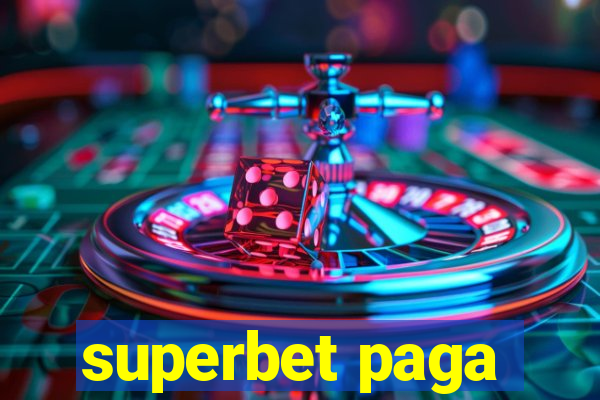 superbet paga