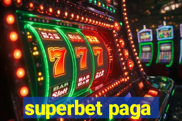 superbet paga