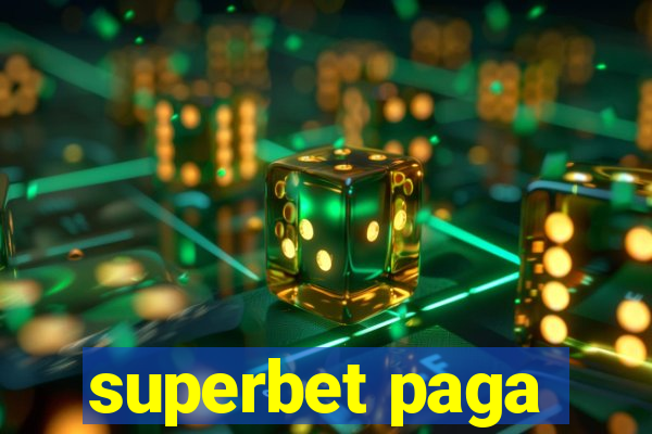 superbet paga