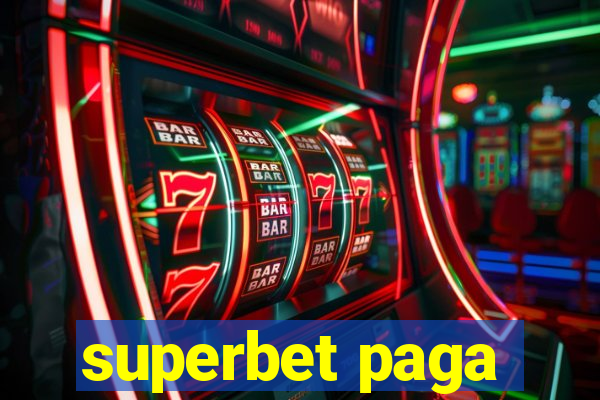 superbet paga