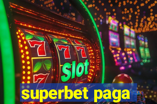 superbet paga