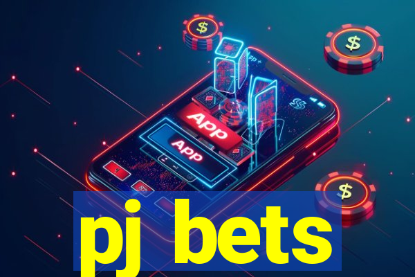 pj bets