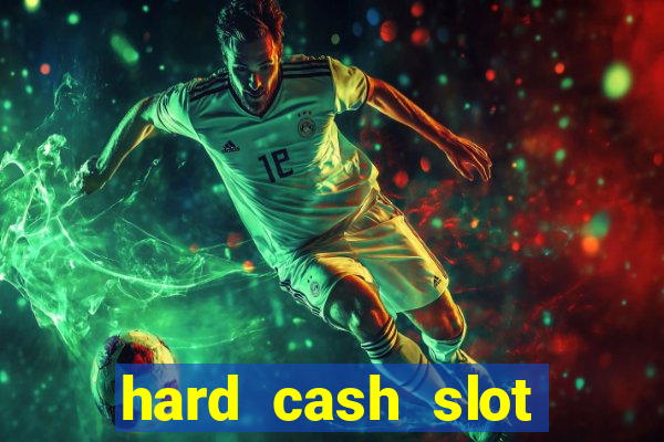 hard cash slot free play