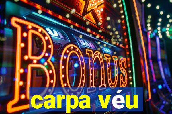 carpa véu