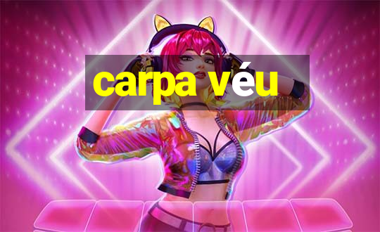 carpa véu