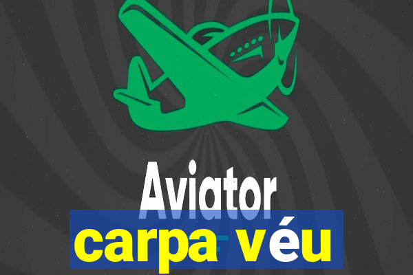 carpa véu