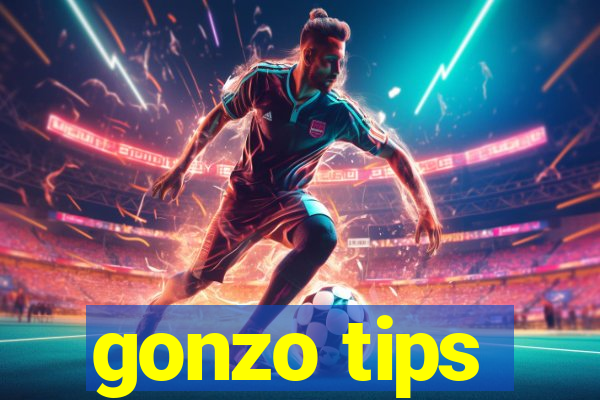 gonzo tips