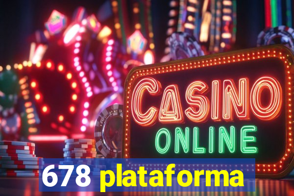 678 plataforma