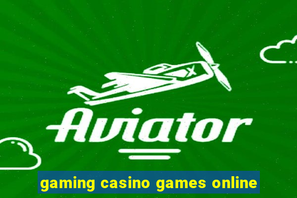 gaming casino games online