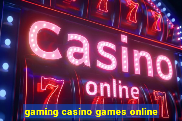 gaming casino games online