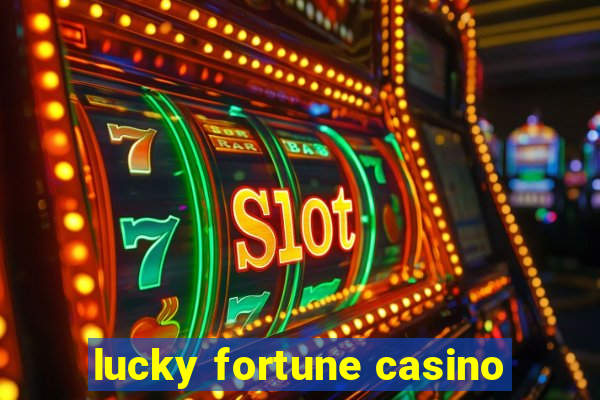 lucky fortune casino