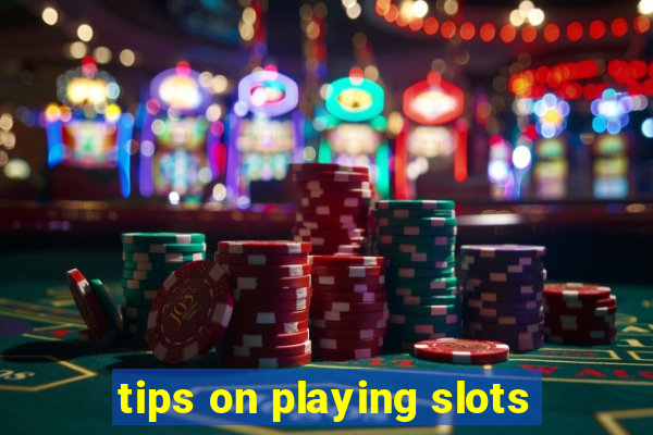 tips on playing slots