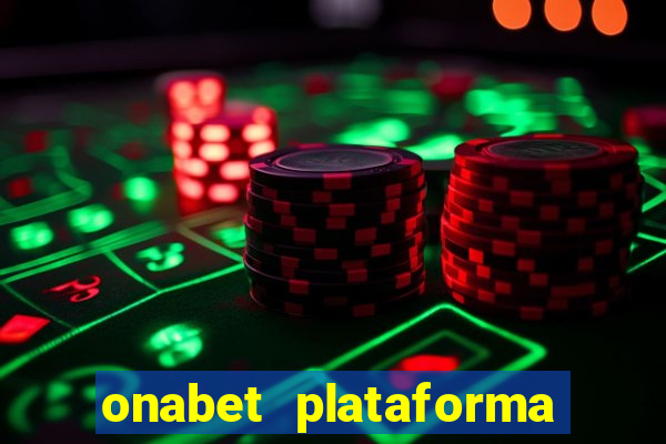 onabet plataforma de jogos