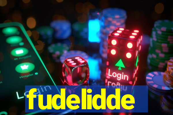 fudelidde